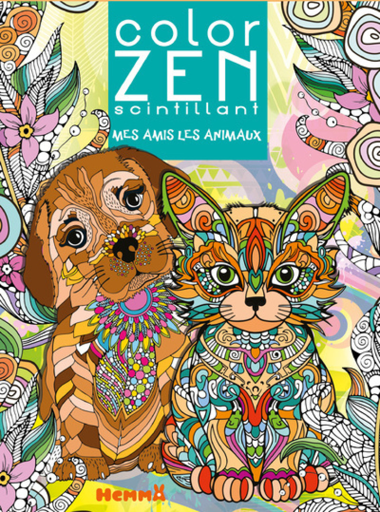 Color Zen scintillant - Mes amis les animaux - Collectif Collectif, Collectif  - HEMMA