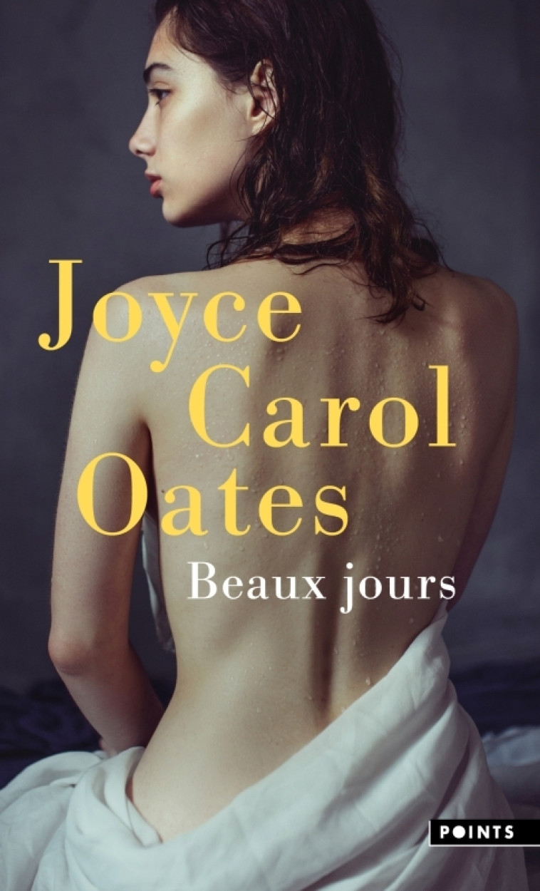 Beaux jours - Oates Joyce Carol - POINTS