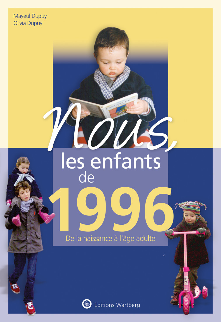 Nous, les enfants de 1996 - Dupuy Olivia - WARTBERG