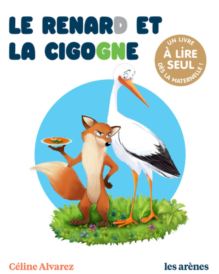 Le Renard et la cigogne - Machado Julie, Alvarez Céline - ARENES