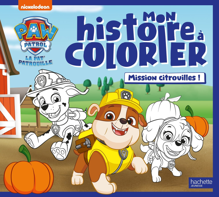 La Pat' Patrouille - Mon histoire à colorier - Mission citrouilles ! -   - HACHETTE JEUN.