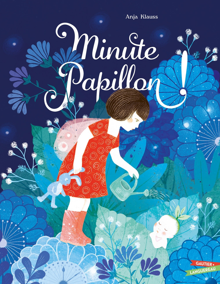 Minute, Papillon ! - Klauss Anja - GAUTIER LANGU.