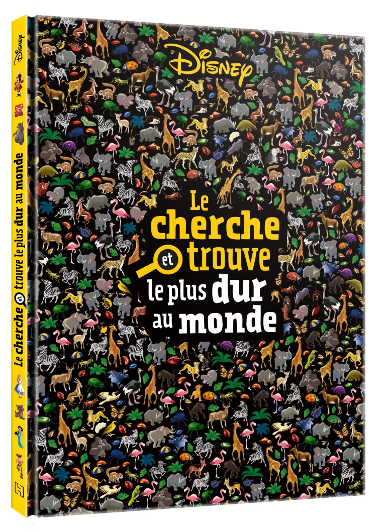 DISNEY - Le Cherche et Trouve le plus dur au monde - COLLECTIF - DISNEY HACHETTE