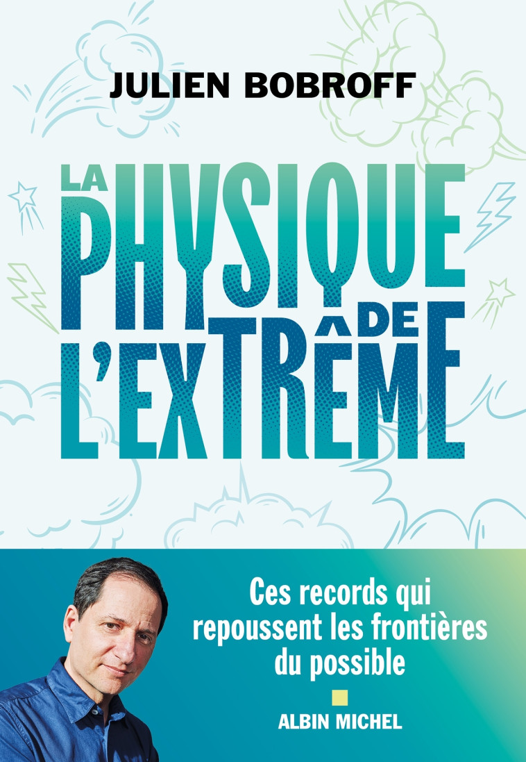 La Physique de l'extrême - Bobroff Julien - ALBIN MICHEL