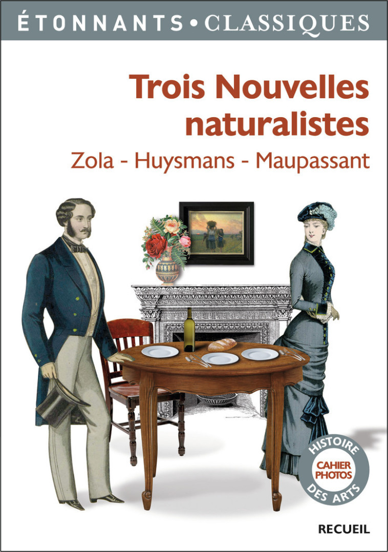 Trois nouvelles naturalistes - Émile Zola, Joris-Karl Huysmans, Guy de Maupassant, Stéphane Gougelmann - FLAMMARION