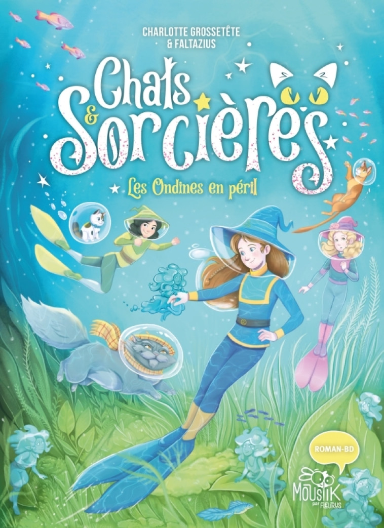 CHATS & SORCIERES T05 LES ONDINES EN PERIL - GROSSETETE/FALTAZIUS - FLEURUS