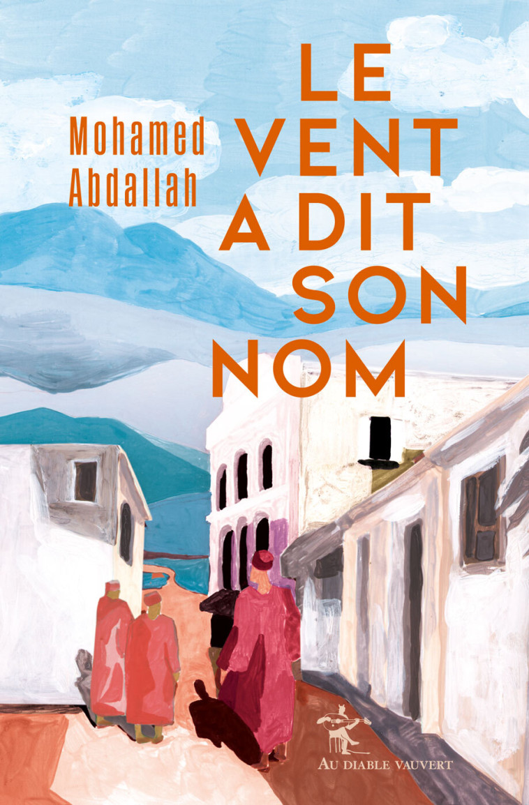 Le vent a dit son nom - Mohamed ABDALLAH - DIABLE VAUVERT