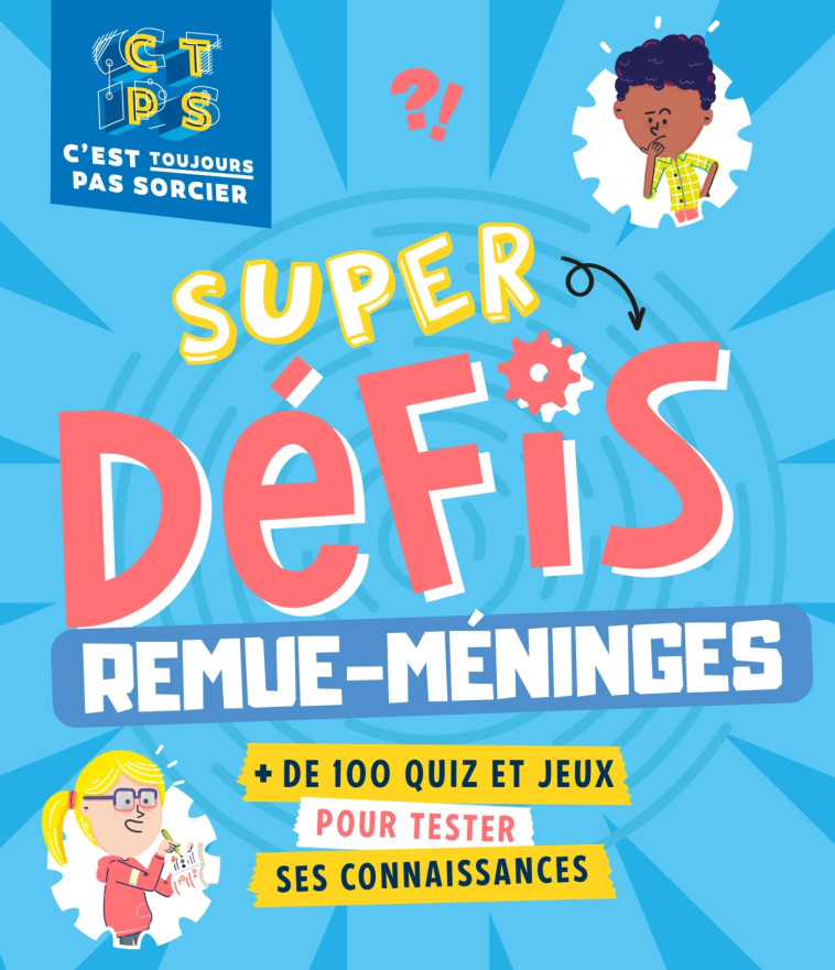 Super défis remue-méninges C'est toujours pas sorcier - XXX - DEUX COQS D OR