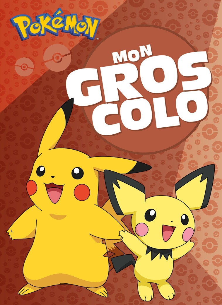 Pokémon - Mon gros colo 2023 - XXX - HACHETTE JEUN.