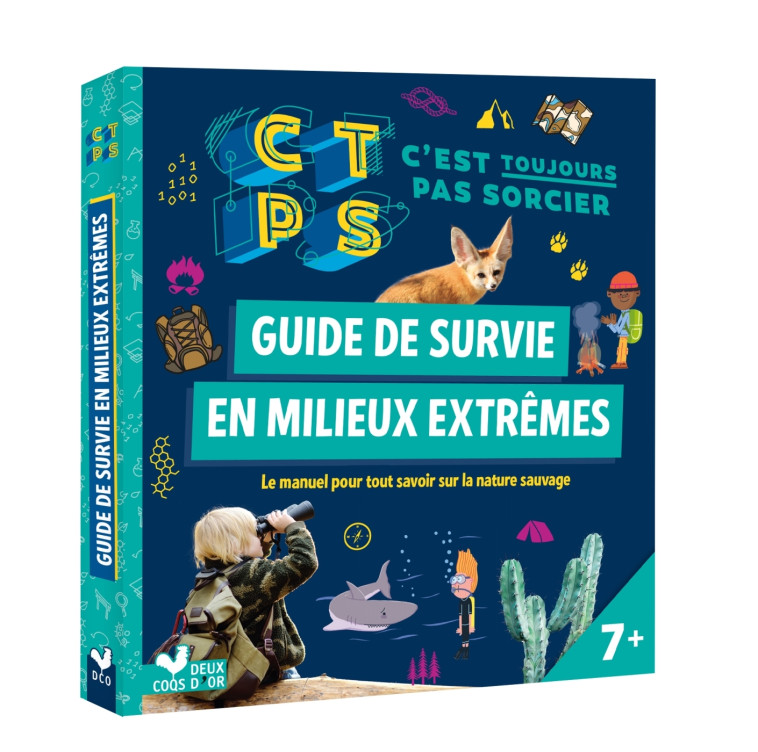 Guide de survie en milieux extrêmes - C'est toujours pas Sorcier - Stéphanie Bouvet, Cocozool Cocozool,  Cocozool - DEUX COQS D OR