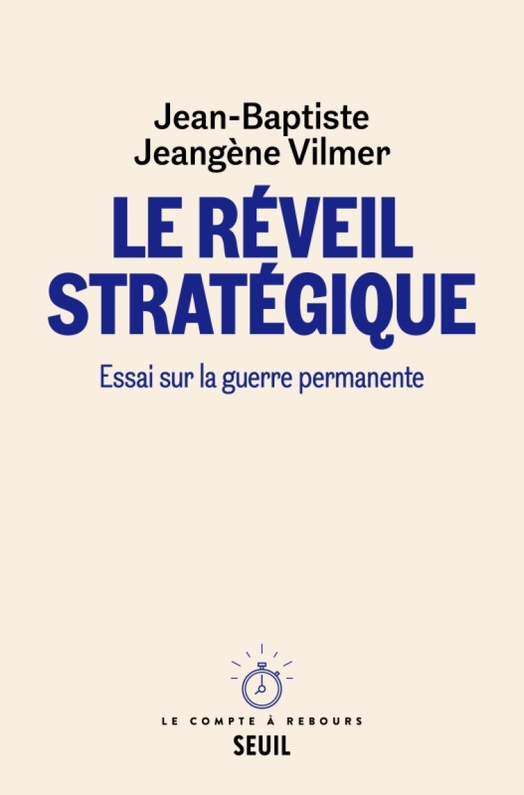 Le Réveil stratégique - Jean-Baptiste Jeangène Vilmer - SEUIL