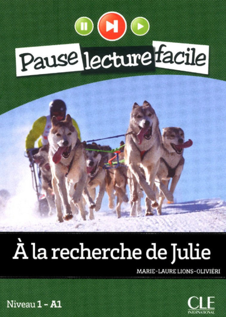 Pause lecture facile A la recherche de Julie + CD audio - Marie-Laure Lions-Olivieri - CLE INTERNAT