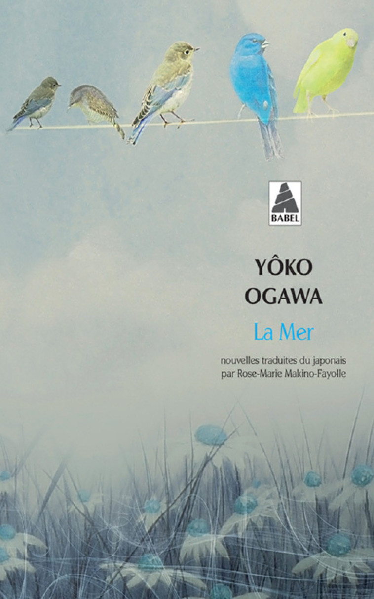 La Mer - Yôko Ogawa, Rose-Marie Makino-Fayolle - ACTES SUD