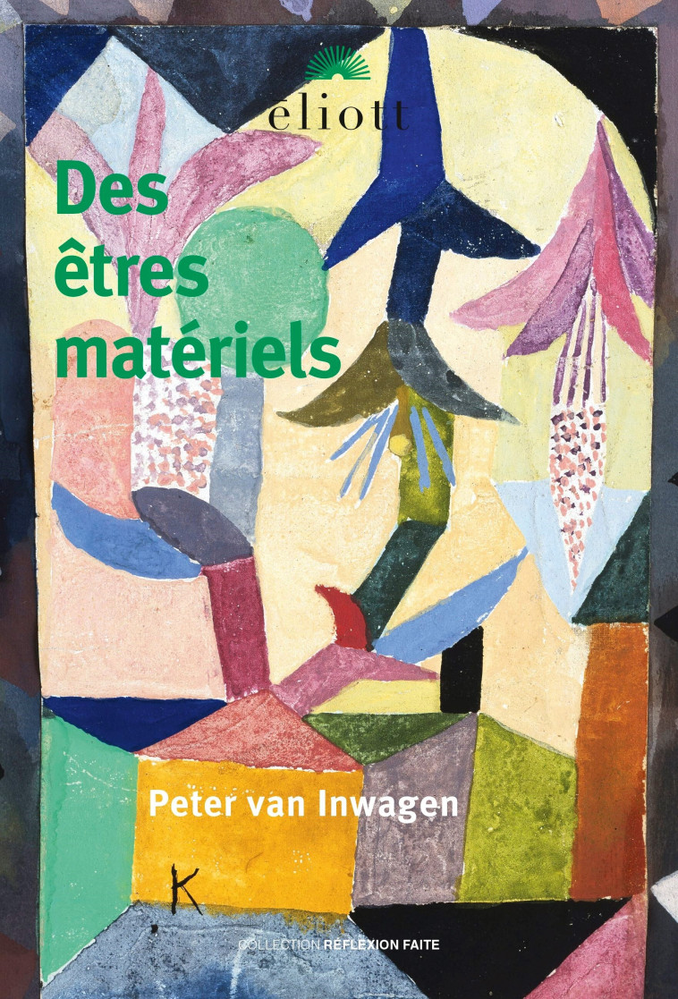 Des êtres matériels - Peter van Inwagen, Jean-Pascal Anfray - ELIOTT EDITIONS