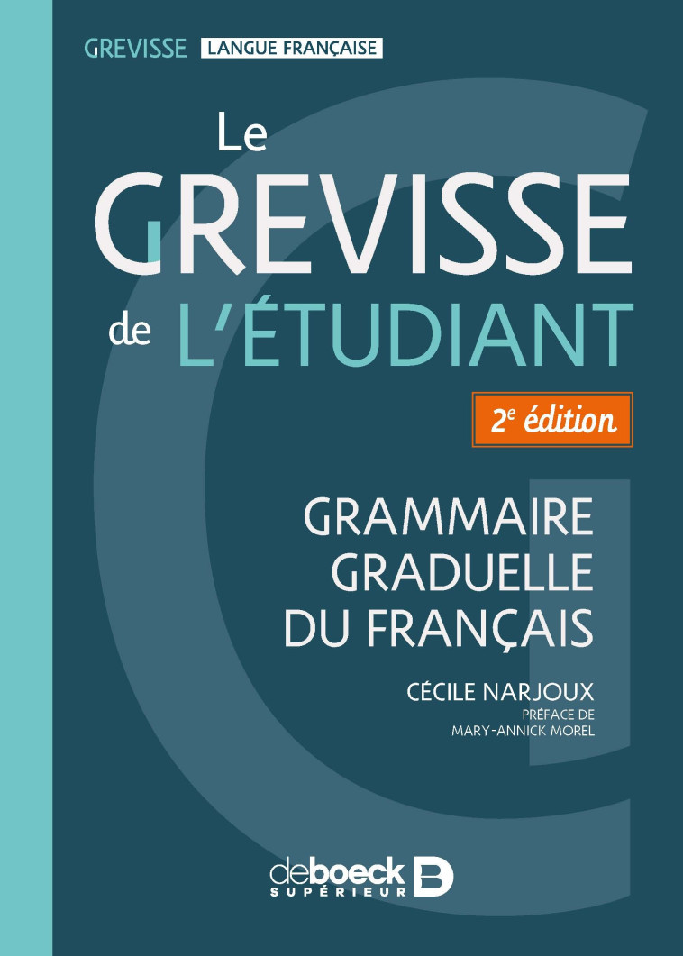 Le Grevisse de l'étudiant - Cécile Narjoux, Mary-Annick Morel - DE BOECK SUP