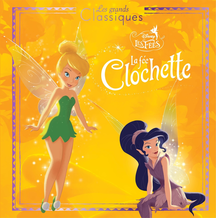 LA FÉE CLOCHETTE 1 - Les Grands Classiques - L'histoire du film - Disney -  Collectif - DISNEY HACHETTE