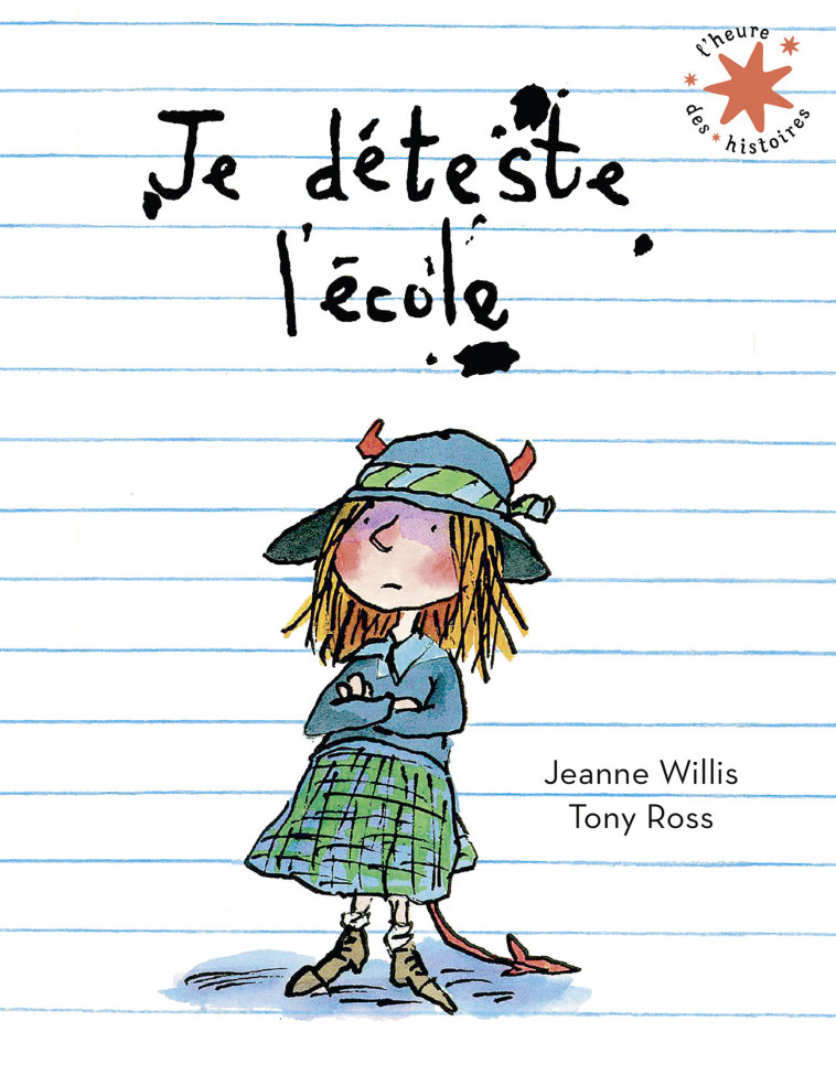 Je déteste l'école - Jeanne Willis, Tony Ross, Jean-François Ménard - GALLIMARD JEUNE