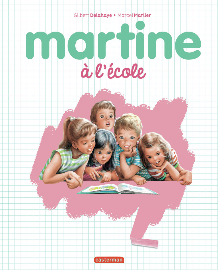 Martine - Martine à l'école - Gilbert Delahaye, Marcel Marlier - CASTERMAN