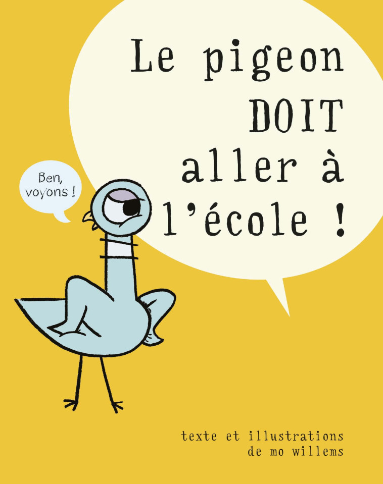 Le pigeon doit aller à l'école ! - Mo Willems, Camille Guénot - EDL