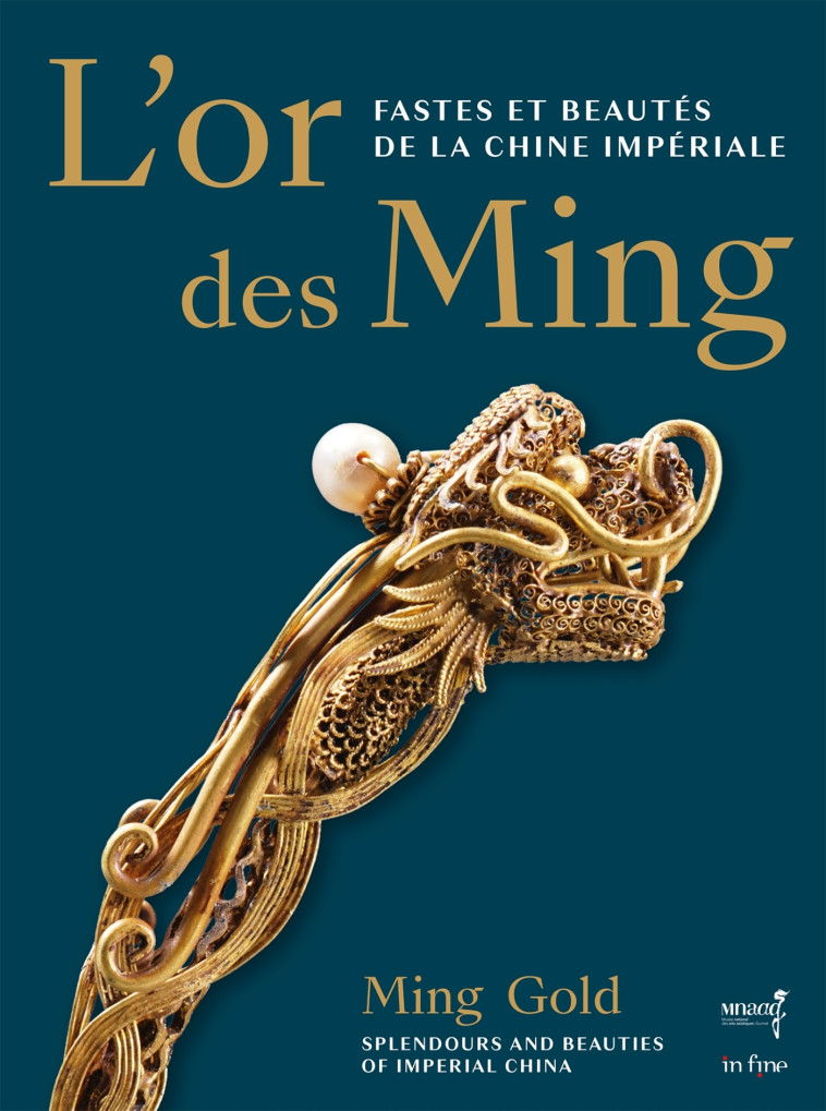 L'OR DES MING - HÉLÈNE GASCUEL, Arnaud BERTRAND, MONIQUE CRICK, Alice Bianchi, Pierrick RIVET, TIANYOU ZHOU - IN FINE