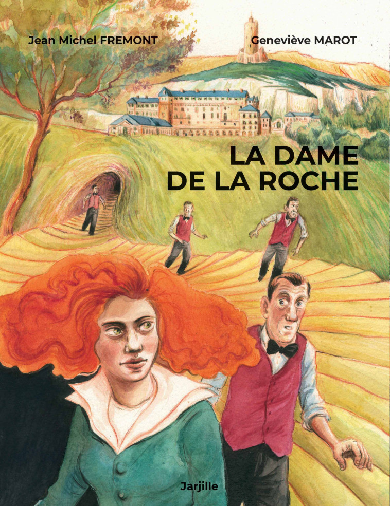 La Dame de la Roche - Geneviève MAROT, Jean-Michel Frémont - JARJILLE