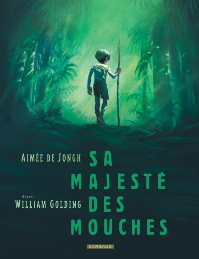 Sa Majesté des mouches - de Jongh Aimée de Jongh Aimée,  de Jongh Aimée - DARGAUD