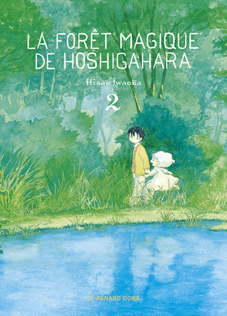 La Forêt magique de Hoshigahara T2 -  Iwaoka Hisae, Hisae Iwaoka, Blanche Delaborde - RUE DE SEVRES