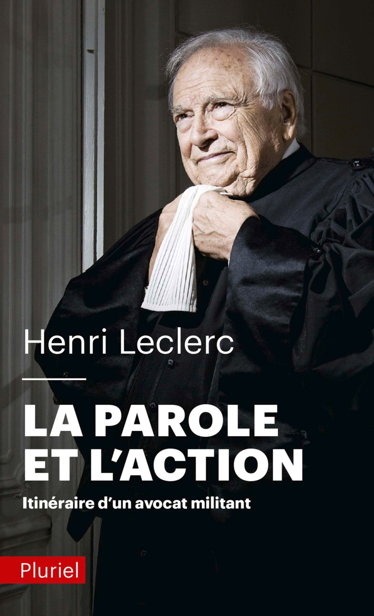 La Parole et l'action - Henri Leclerc - PLURIEL