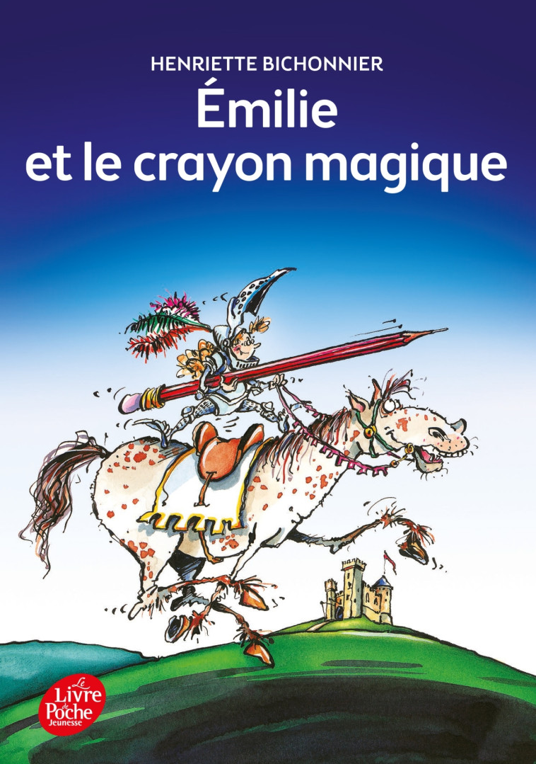 Emilie et le crayon magique - Henriette Bichonnier, Vincent Perrot, Christophe Besse - POCHE JEUNESSE