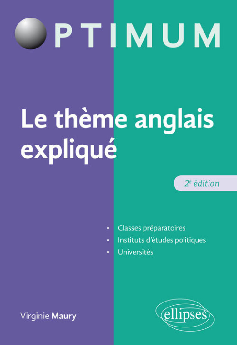 Le thème anglais expliqué - 2e édition - Virginie Maury - ELLIPSES