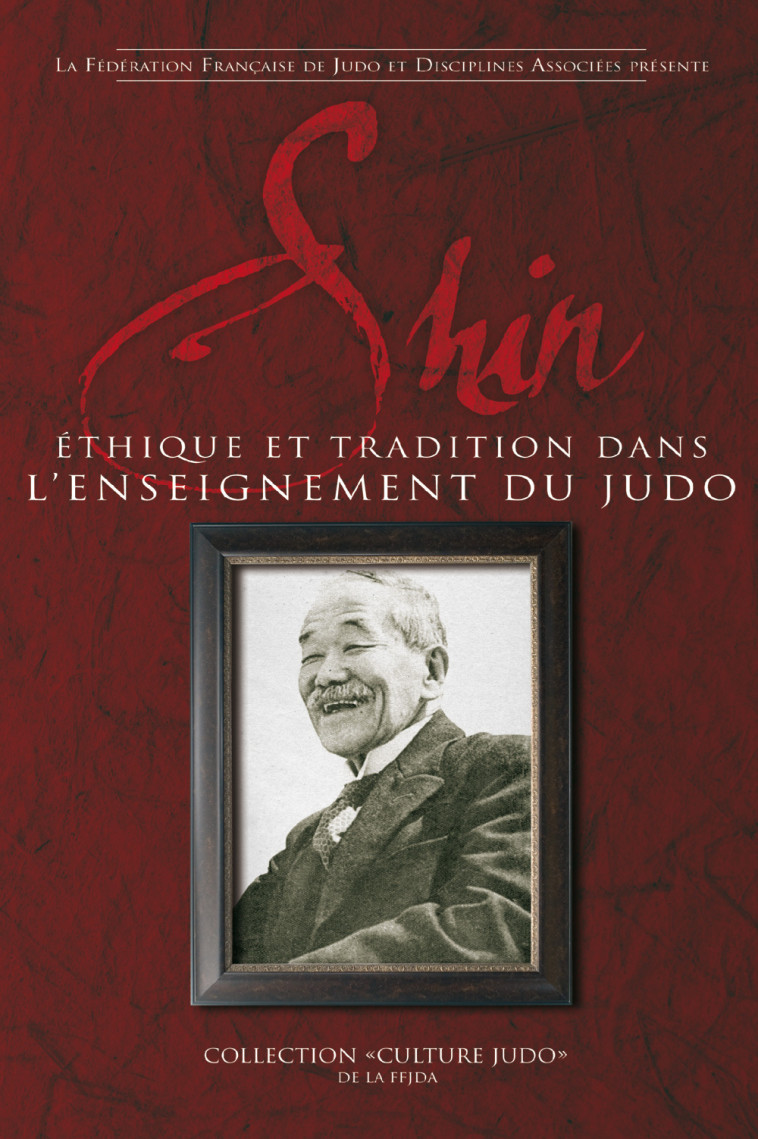 Shin, éthique et tradition -  Ffjda - BUDO