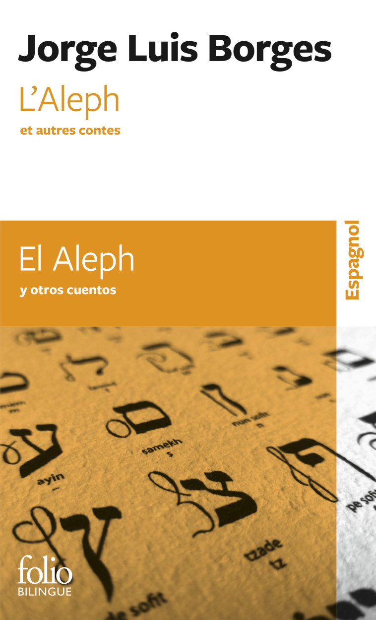 L'Aleph et autres contes/El Aleph y otros cuentos - Jorge Luis Borges, Jean Pierre Bernès, René L.-F. Durand, Roger Caillois - FOLIO