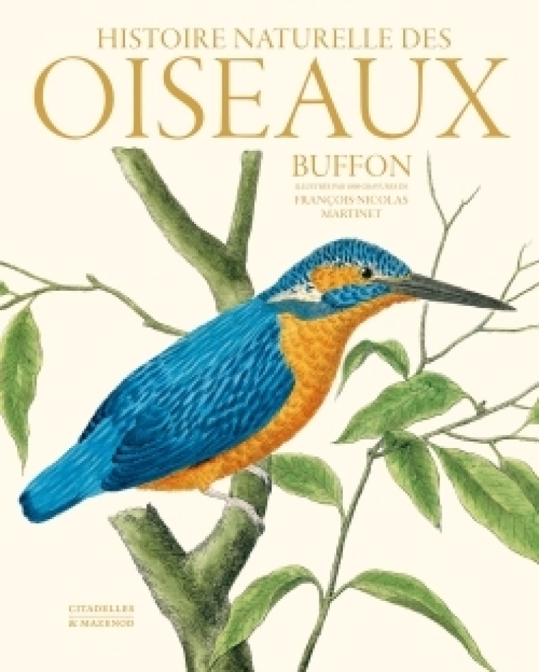 HISTOIRE NATURELLE DES OISEAUX DE BUFFON ET MARTINET - STÉPHANE SCHMIDT, Cédric Crémière - CITADELLES