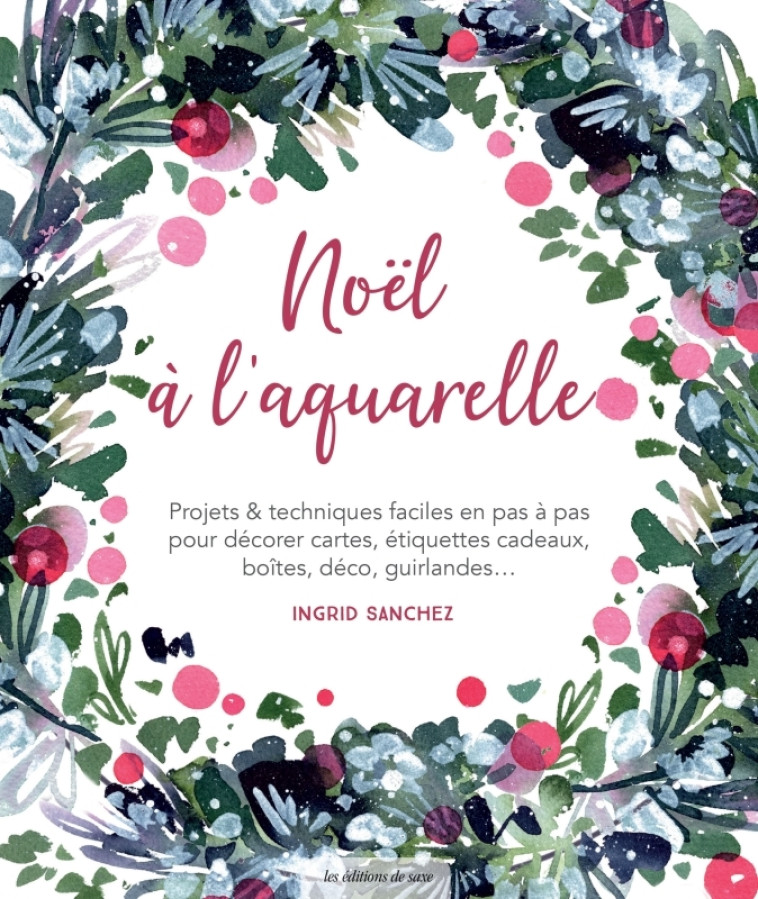 Noël à l'aquarelle - Ingrid Sanchez - DE SAXE