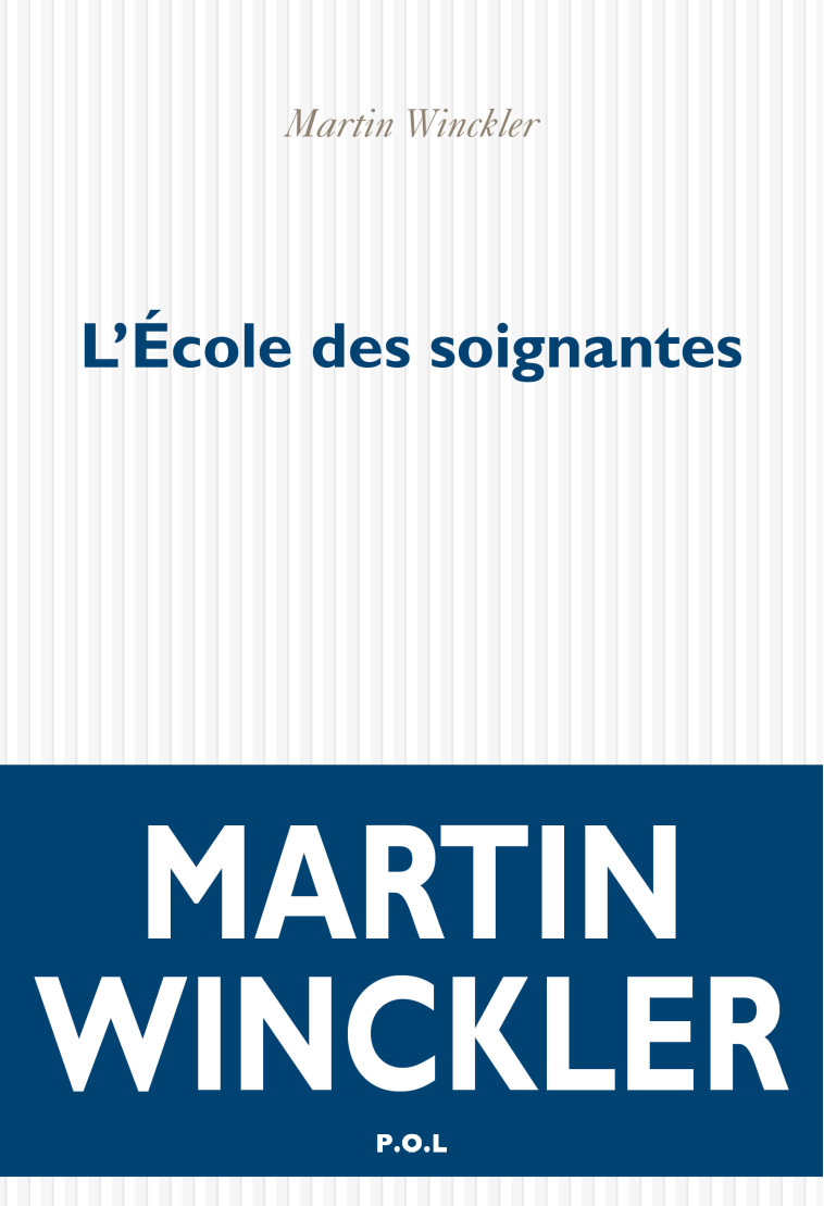 L'École des soignantes - Martin Winckler - POL