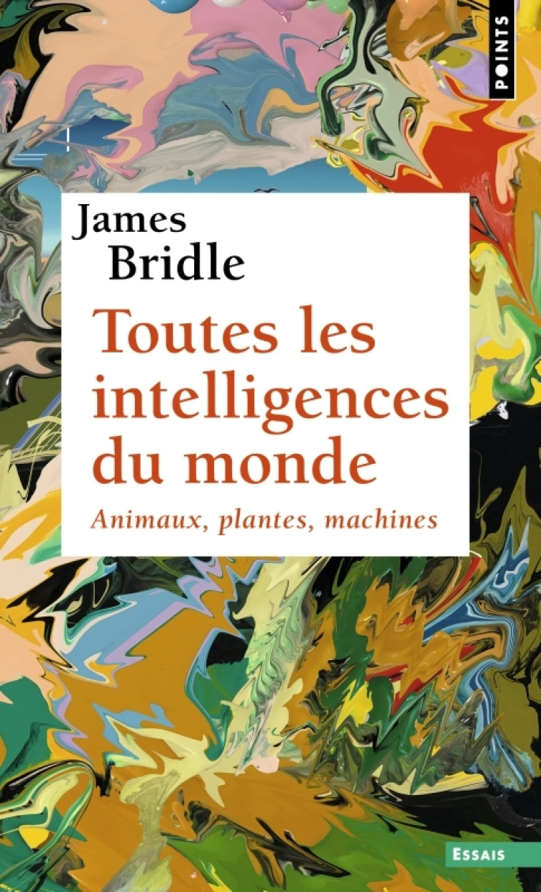 Toutes les intelligences du monde - James BRIDLE, Cyril Le Roy - POINTS