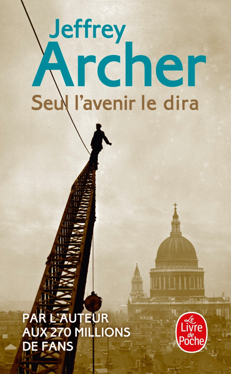 Seul l'avenir le dira - Jeffrey Archer - LGF