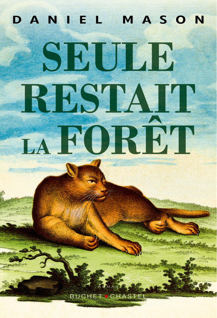 Seule restait la foret -  Mason daniel - BUCHET CHASTEL