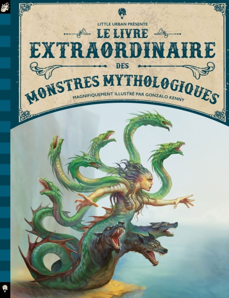 Le livre extraordinaire des monstres mythologiques - Ferguson Diana Ferguson Diana, Kenny Gonzalo Kenny Gonzalo,  Ferguson Diana,  Kenny Gonzalo - LITTLE URBAN