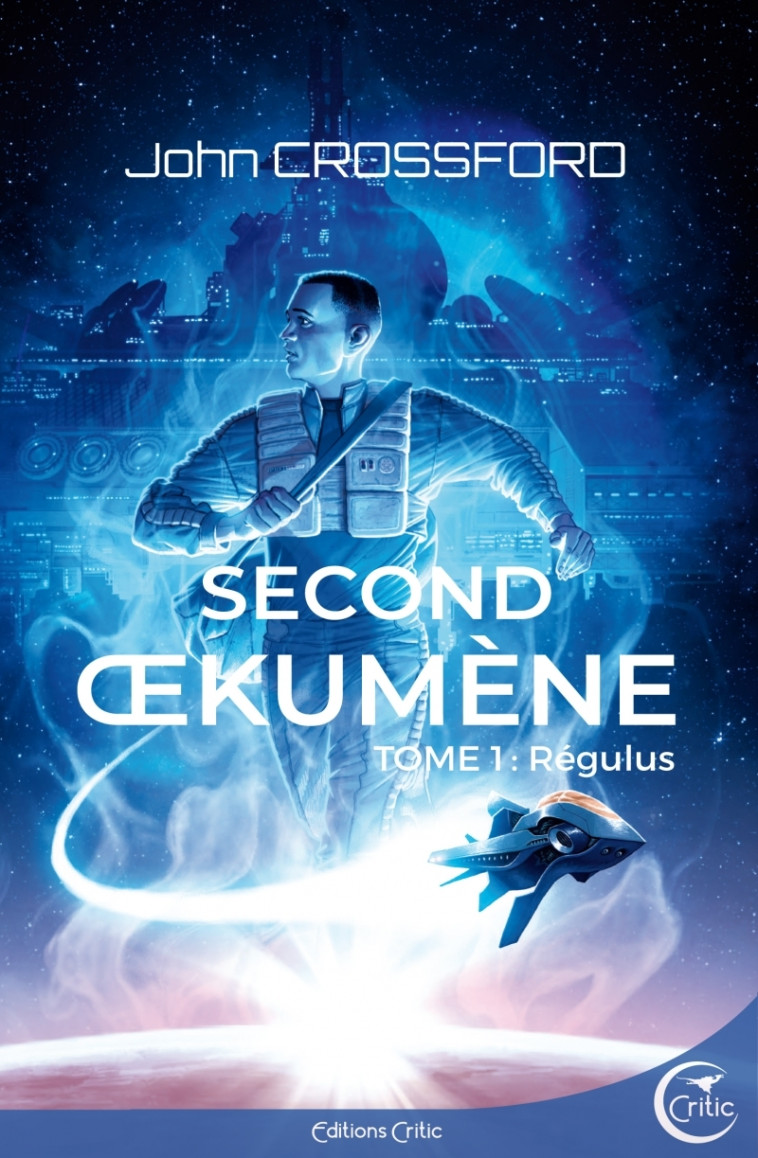 Second Oekumene T01 - Regulus - John CROSSFORD, Djibril MORISSETTE-PHAN - CRITIC