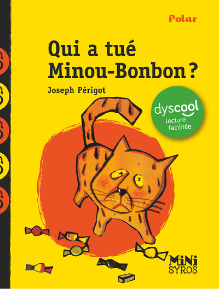 Qui a tué Minou-Bonbon ? Dyscool - JOSEPH PERIGOT, Antonin Louchard - SYROS JEUNESSE