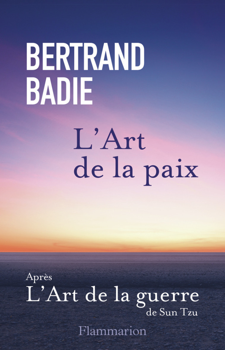 L'Art de la paix - Bertrand Badie - FLAMMARION