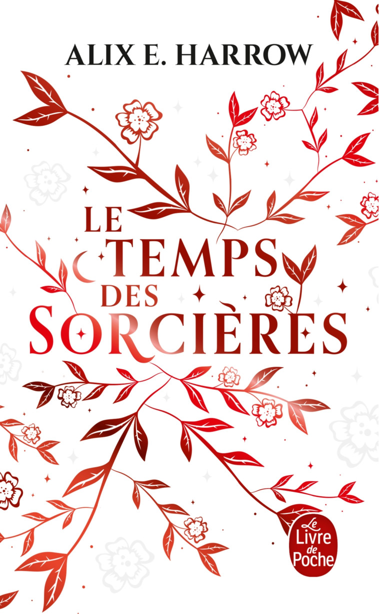 Le Temps des sorcières - Alix E. Harrow - LGF