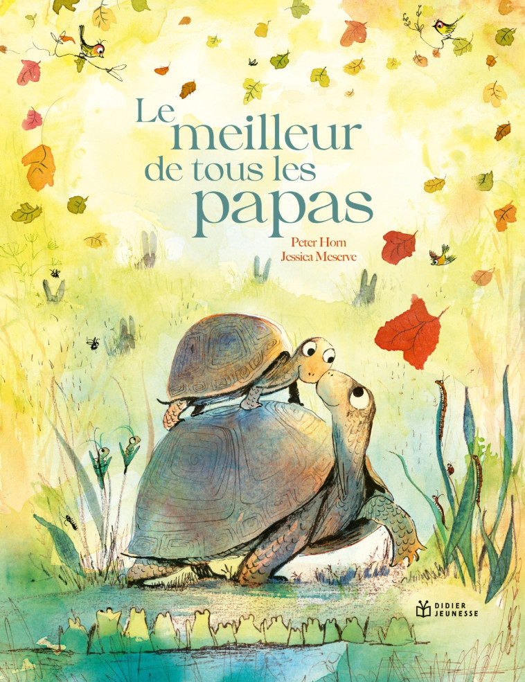 Le meilleur de tous les papas - Peter Horn, Jessica Meserve - DIDIER JEUNESSE