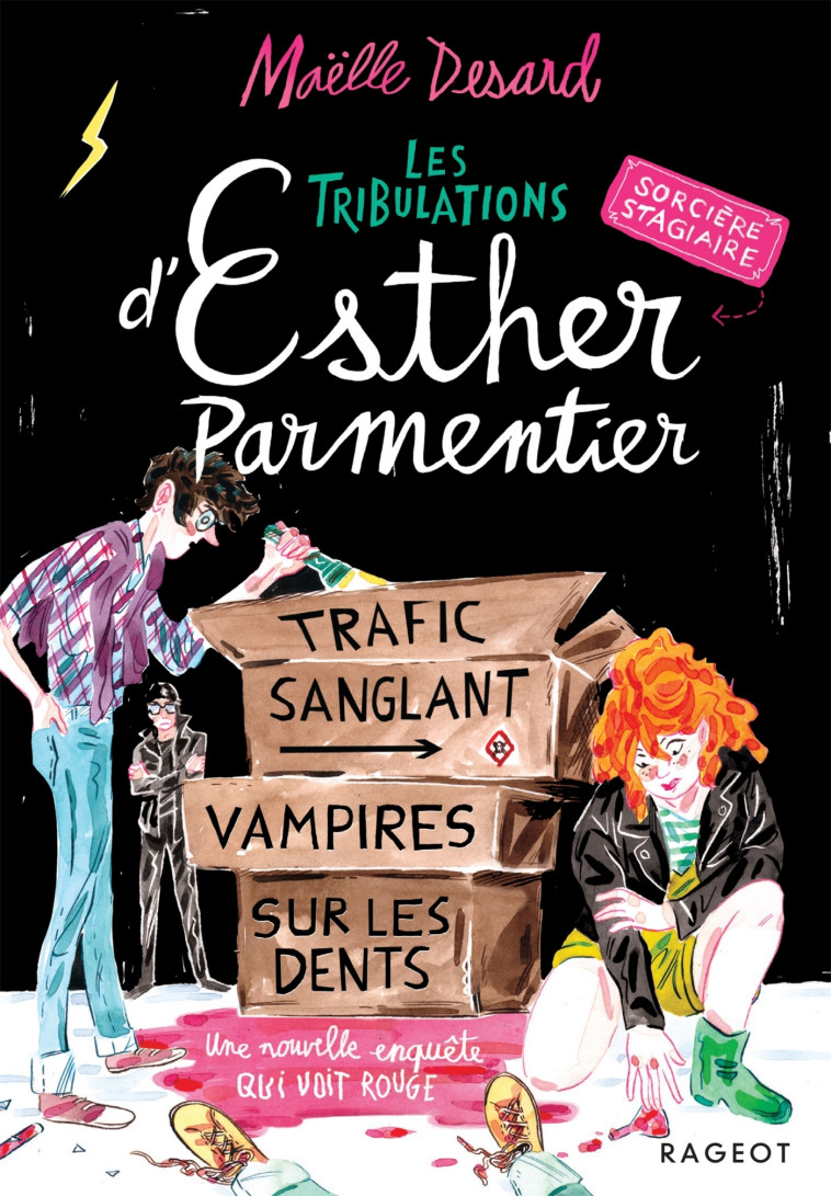 Esther Parmentier, sorcière stagiaire - Tome 2, Trafic sanglant, vampires sur les dents - Maëlle Desard - RAGEOT