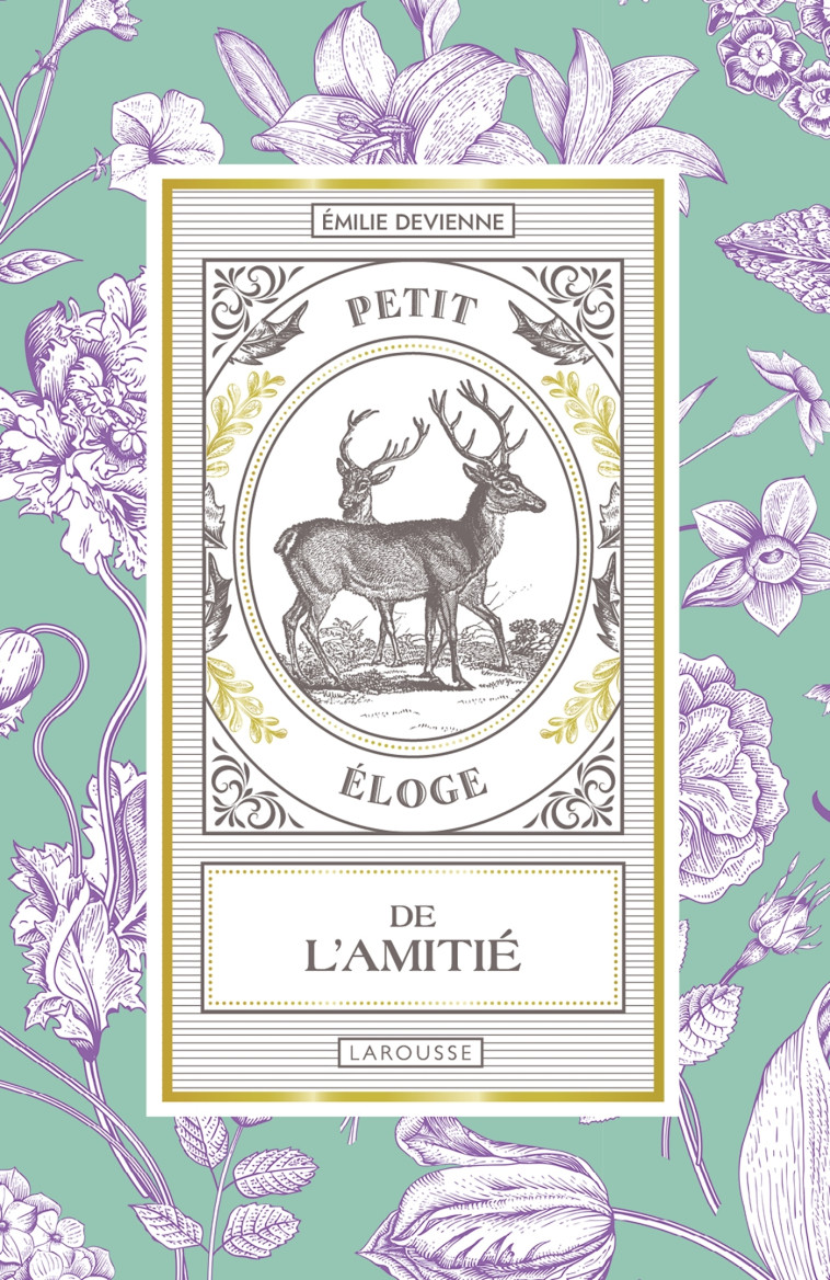 PETIT ELOGE DE L-AMITIE - DEVIENNE EMILIE - LAROUSSE