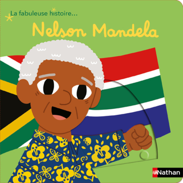 La fabuleuse histoire de Nelson Mandela - Marion Billet - NATHAN