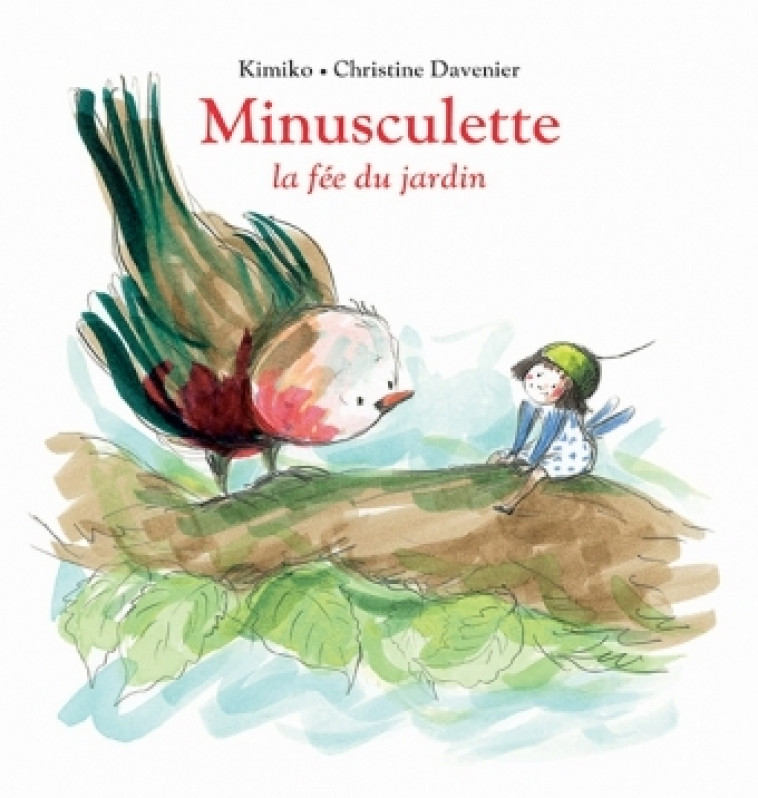 minusculette la fée du jardin ned -  KIMIKO, Christine Davenier - EDL