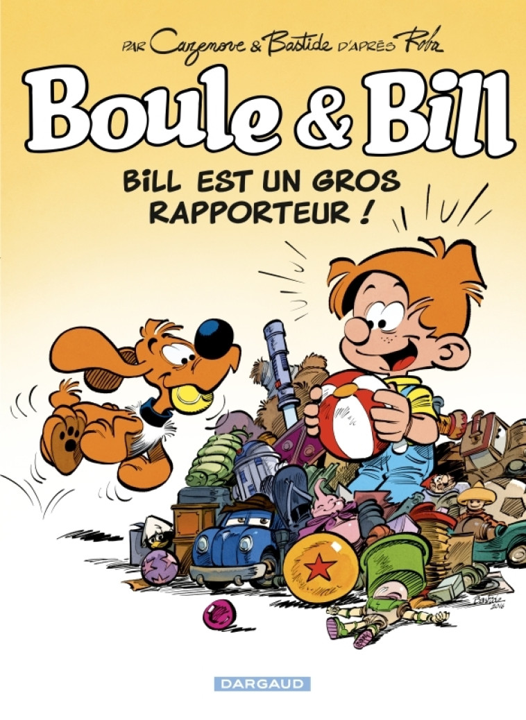 Boule & Bill - Tome 37 - Bill est un gros rapporteur ! - Bastide Jean Bastide Jean, Cazenove Christophe Cazenove Christophe, Roba Jean Roba Jean,  Bastide Jean,  Cazenove Christophe,  Roba Jean - DARGAUD