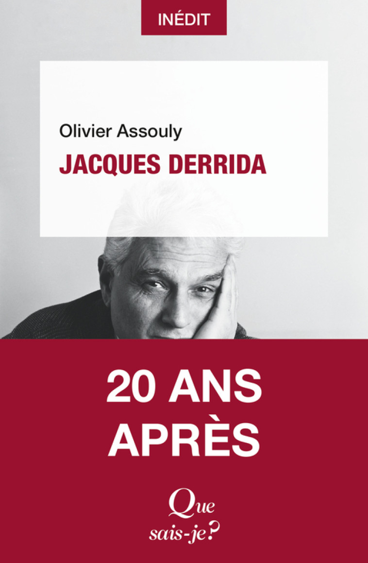 Jacques Derrida - Olivier Assouly - QUE SAIS JE